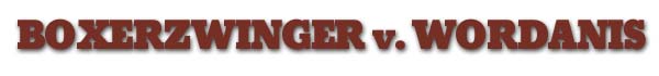 Boxerzwinger v. Wordanis