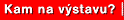 Kam na výstavu?